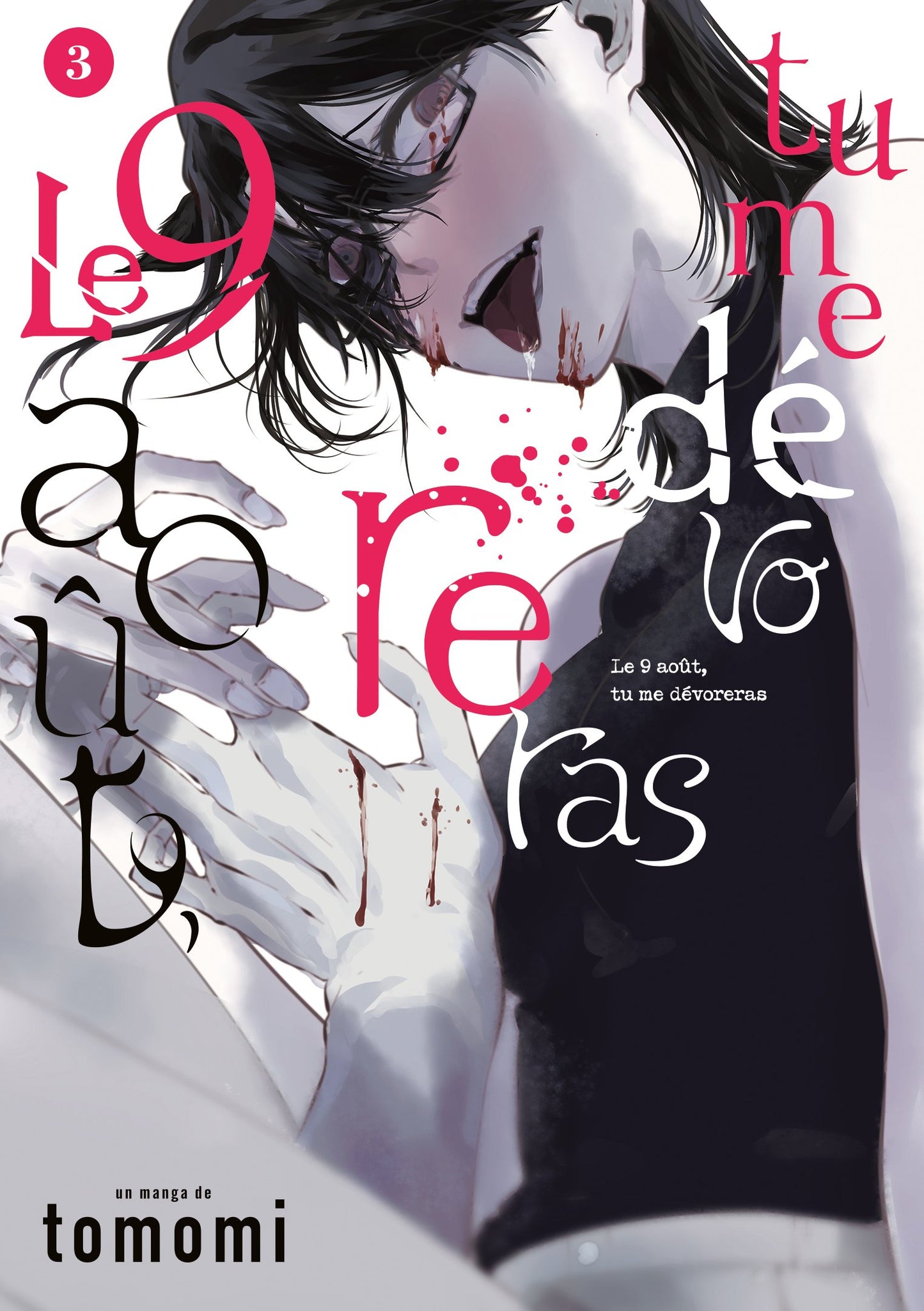 Le 9 août, tu me dévoreras - Tome 3