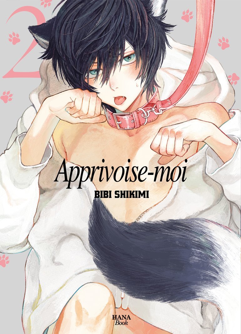Apprivoise-moi - Tome 02