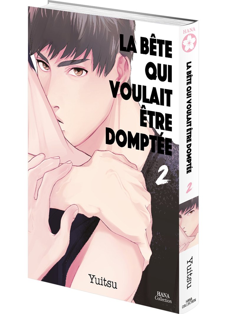 La bête qui voulait être domptée - Tome 02