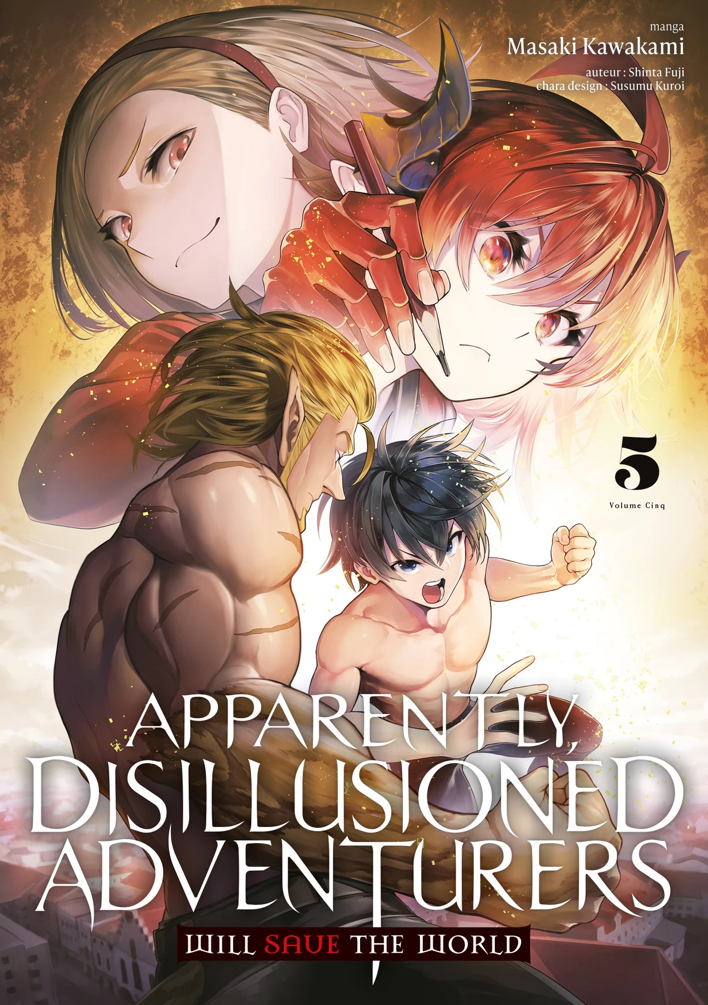 Apparently, Disillusioned Adventurers Will Save the World - Tome 5