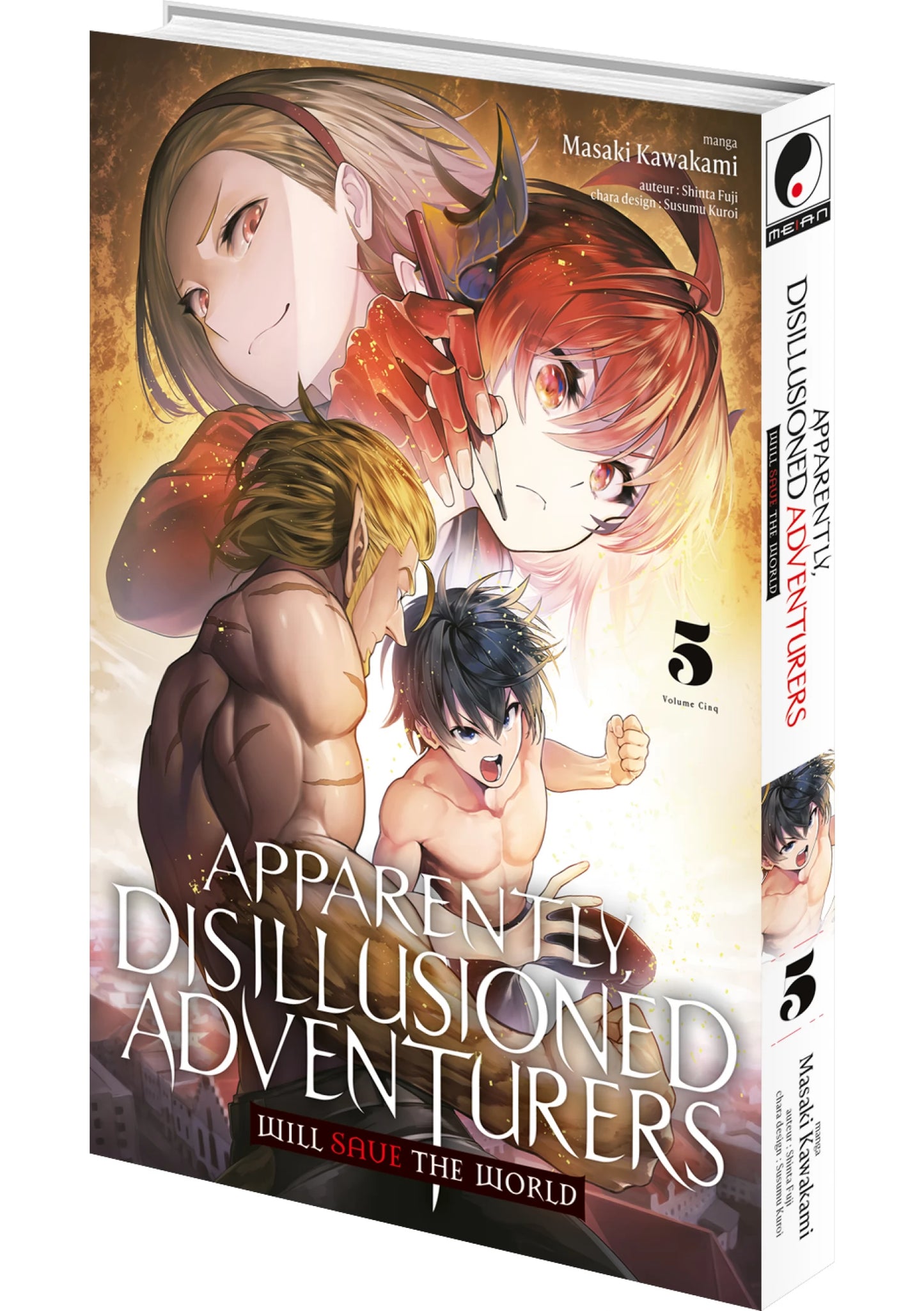 Apparently, Disillusioned Adventurers Will Save the World - Tome 5