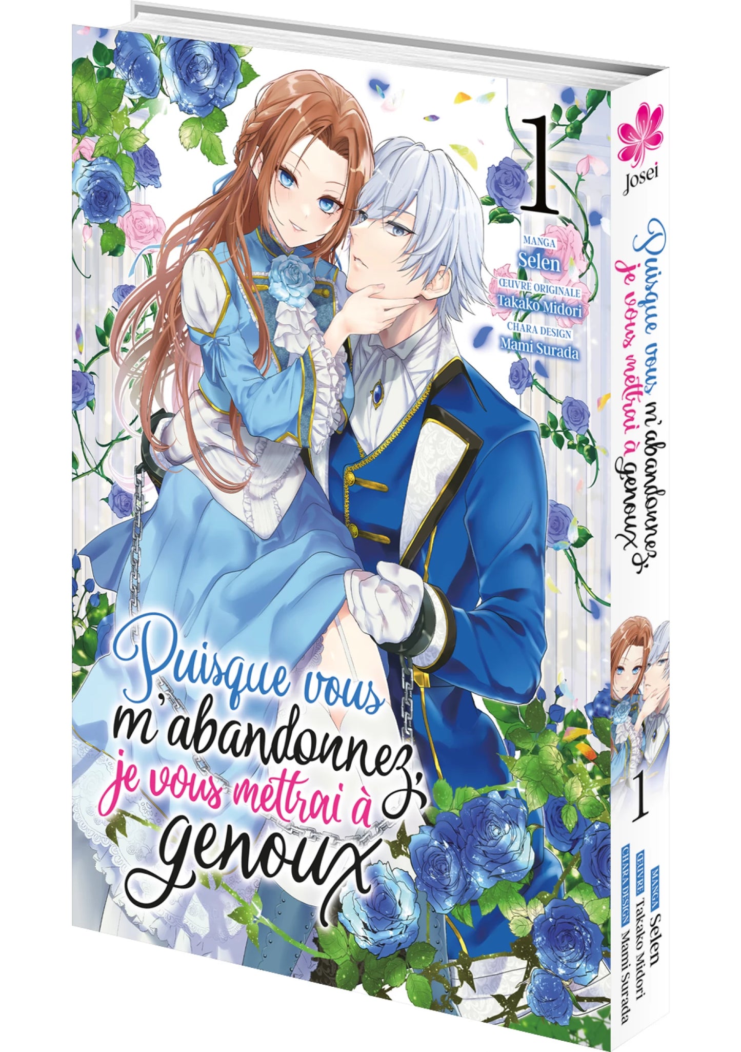 Puisque vous m'abandonnez, je vous mettrai à genoux - Tome 01