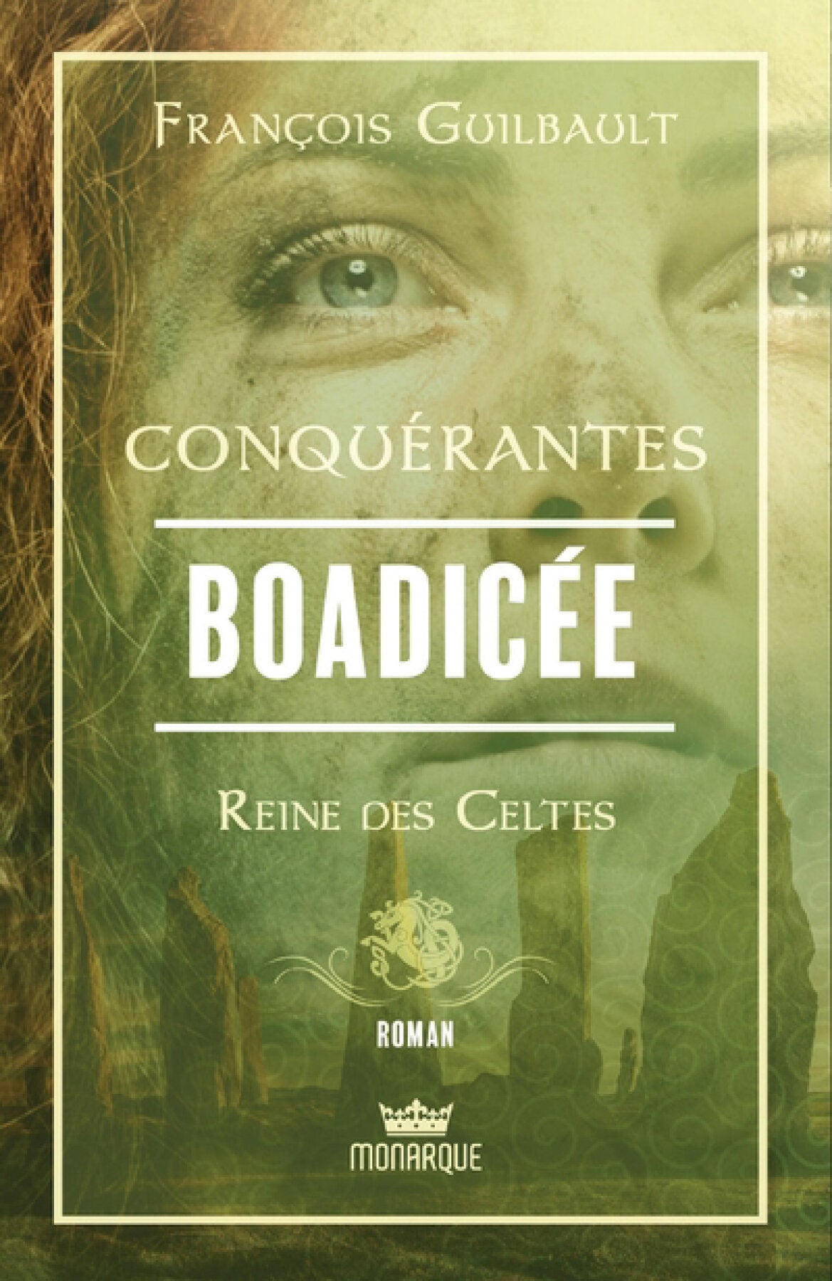 Conquérantes - Boadicée : Reine des Celtes