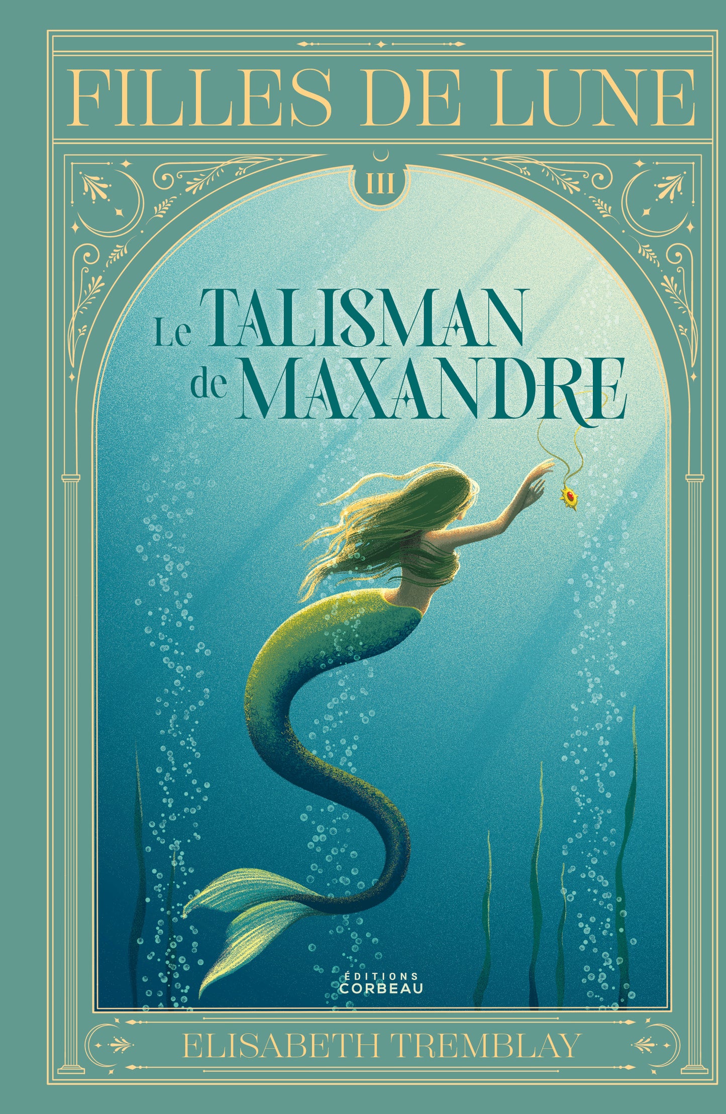 Filles de lune - T.3 : Le talisman de Maxandre