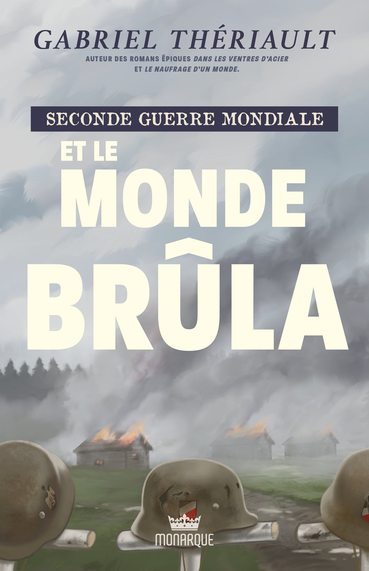 Seconde guerre mondiale : Et le monde brûla