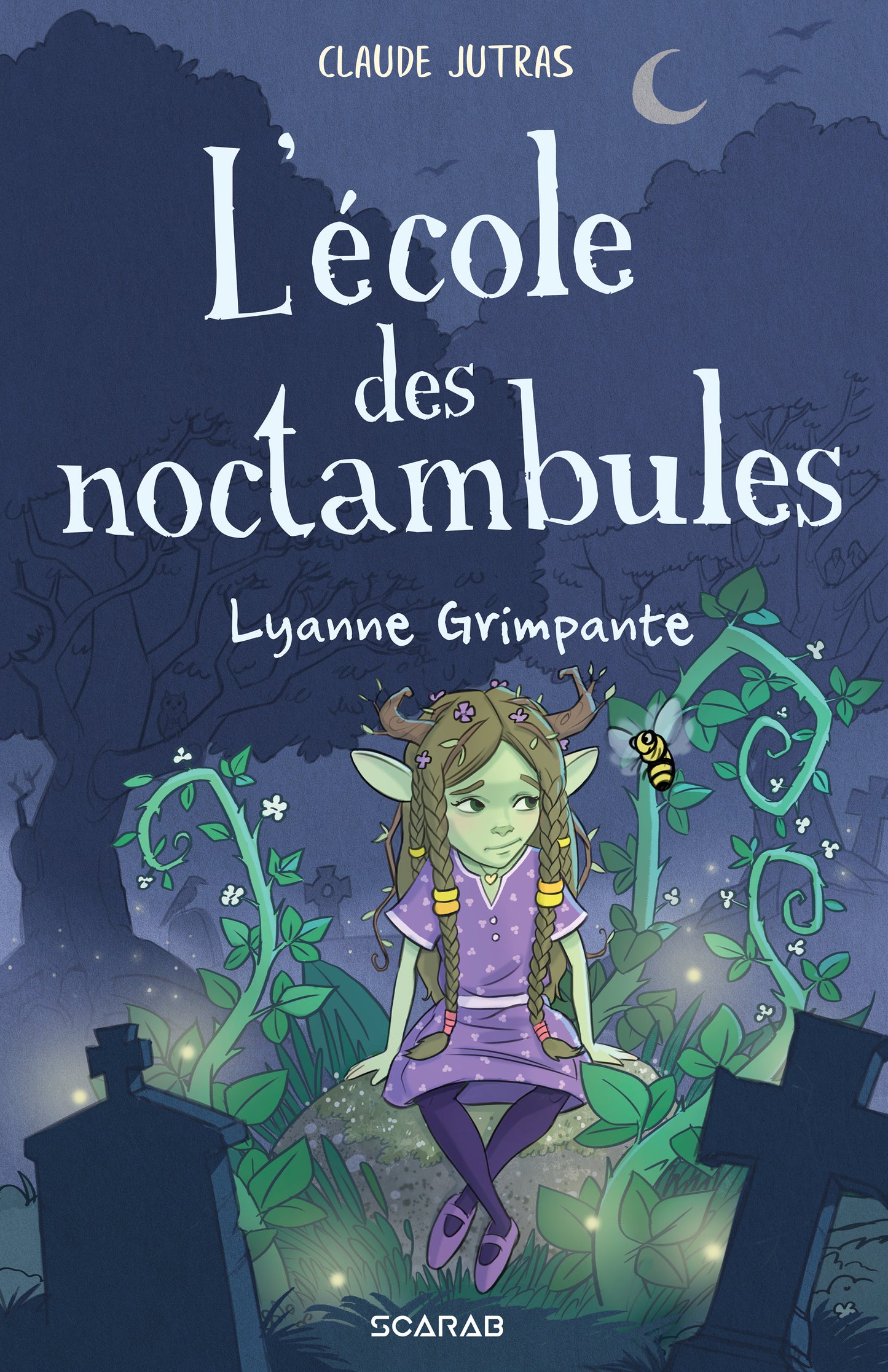 L'École des noctambules - Lyanne Grimpante