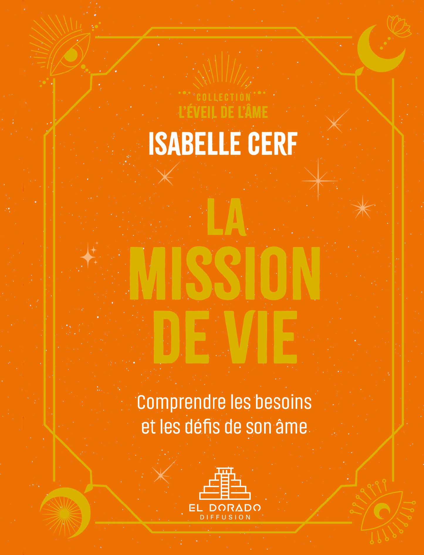 La mission de vie : comprendre les besoins et les défis de son âme