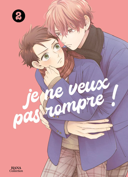Je ne veux pas rompre ! - Tome 02