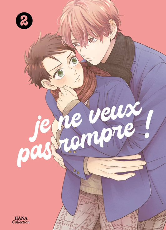 Je ne veux pas rompre ! - Tome 02