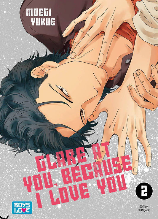 Glare at you, because I love you - Tome 02