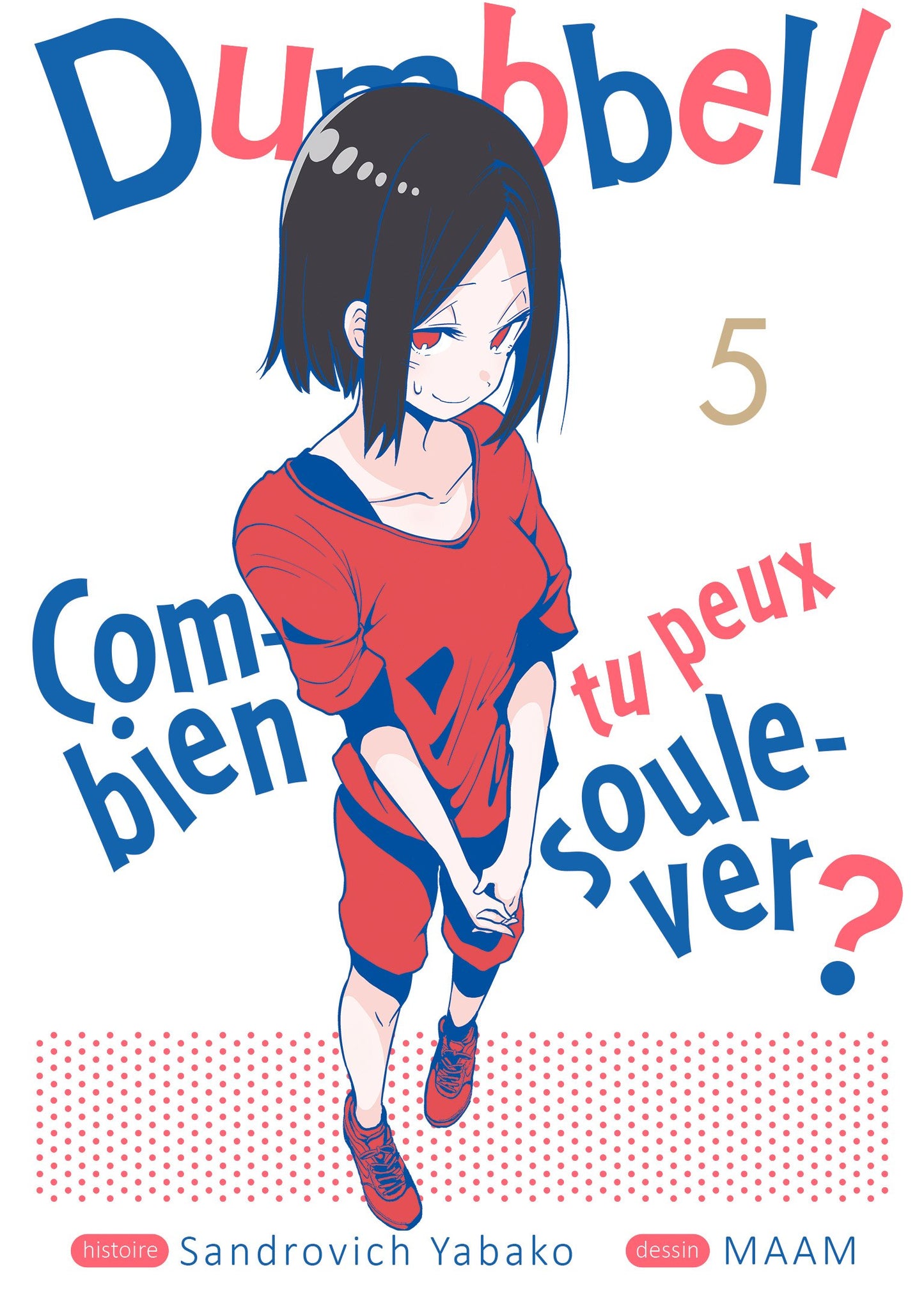 Dumbbell : Combien tu peux soulever ? - Tome 05