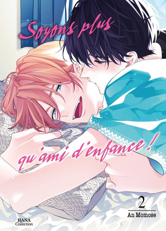 Soyons plus qu'amis d'enfance - Tome 2