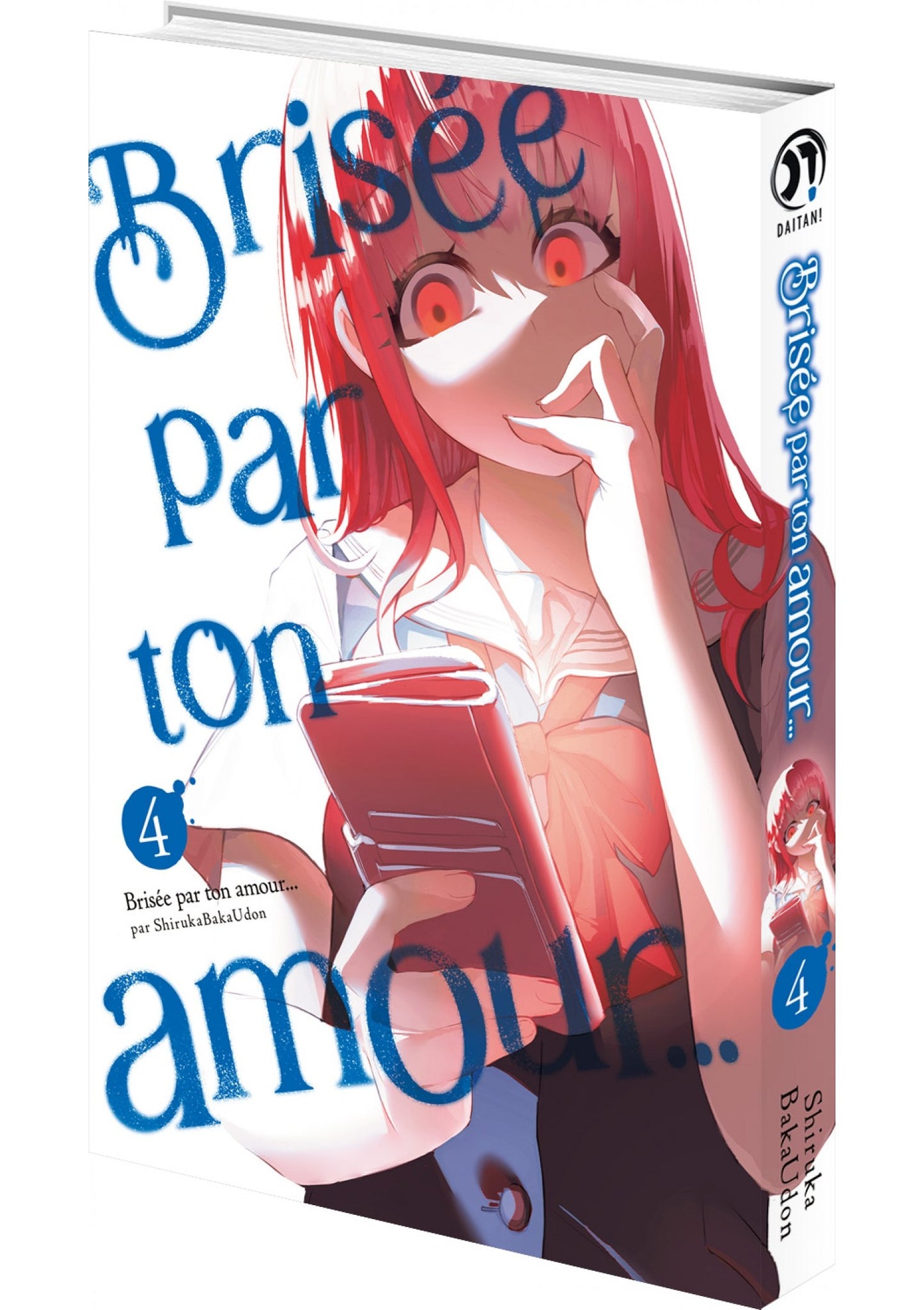 Brisée par ton amour... - Tome 04 (Nouvelle édition)