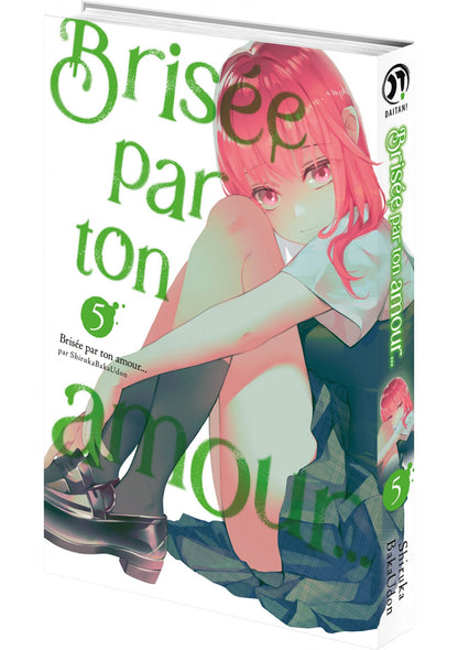 Brisée par ton amour... - Tome 05 (Nouvelle édition)