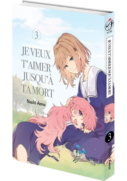 Je veux t'aimer jusqu'à ta mort - Tome 03