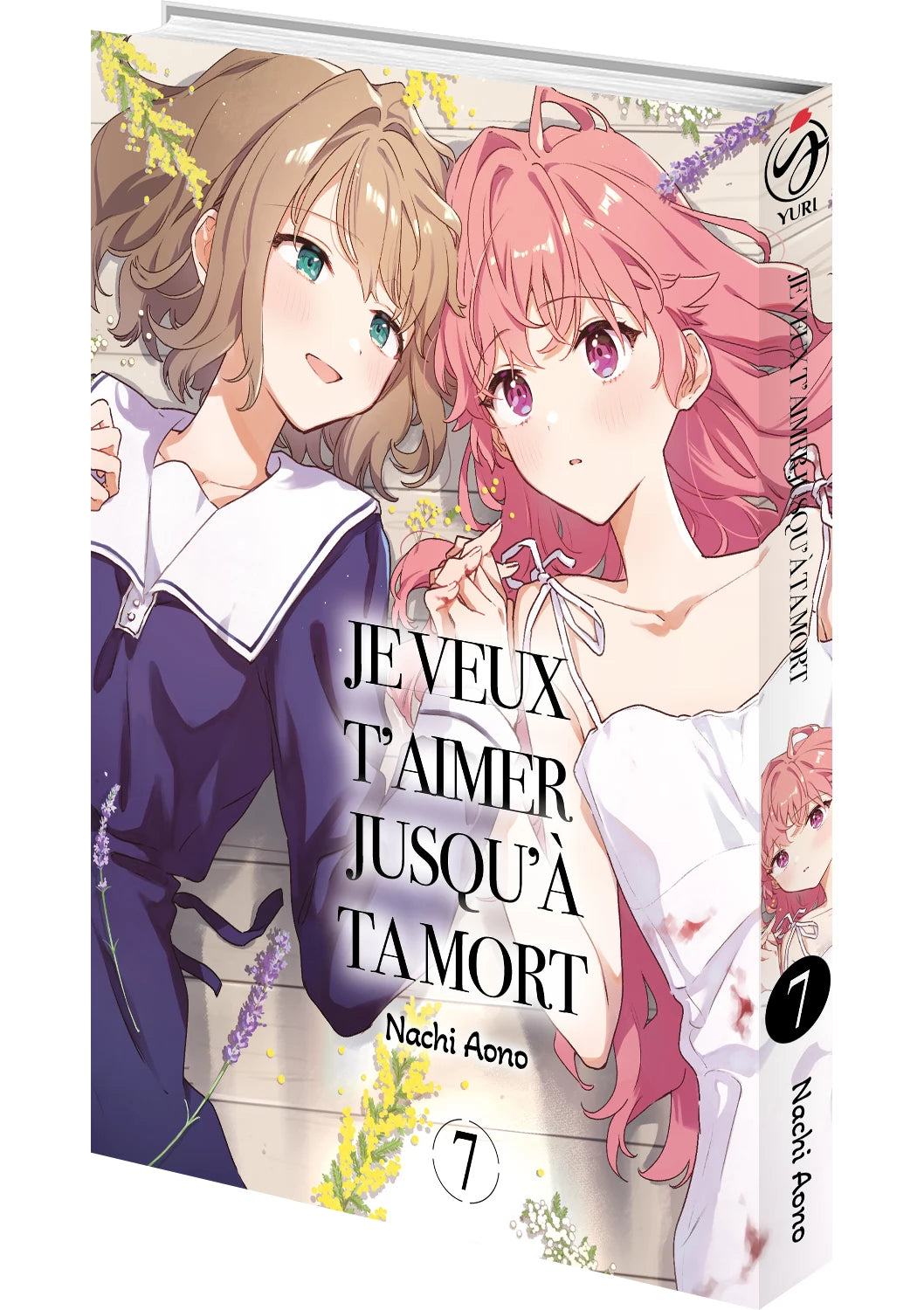 Je veux t'aimer jusqu'à ta mort - Tome 07