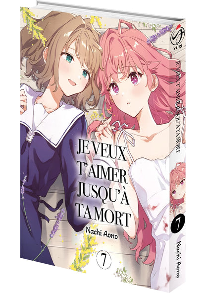 Je veux t'aimer jusqu'à ta mort - Tome 07