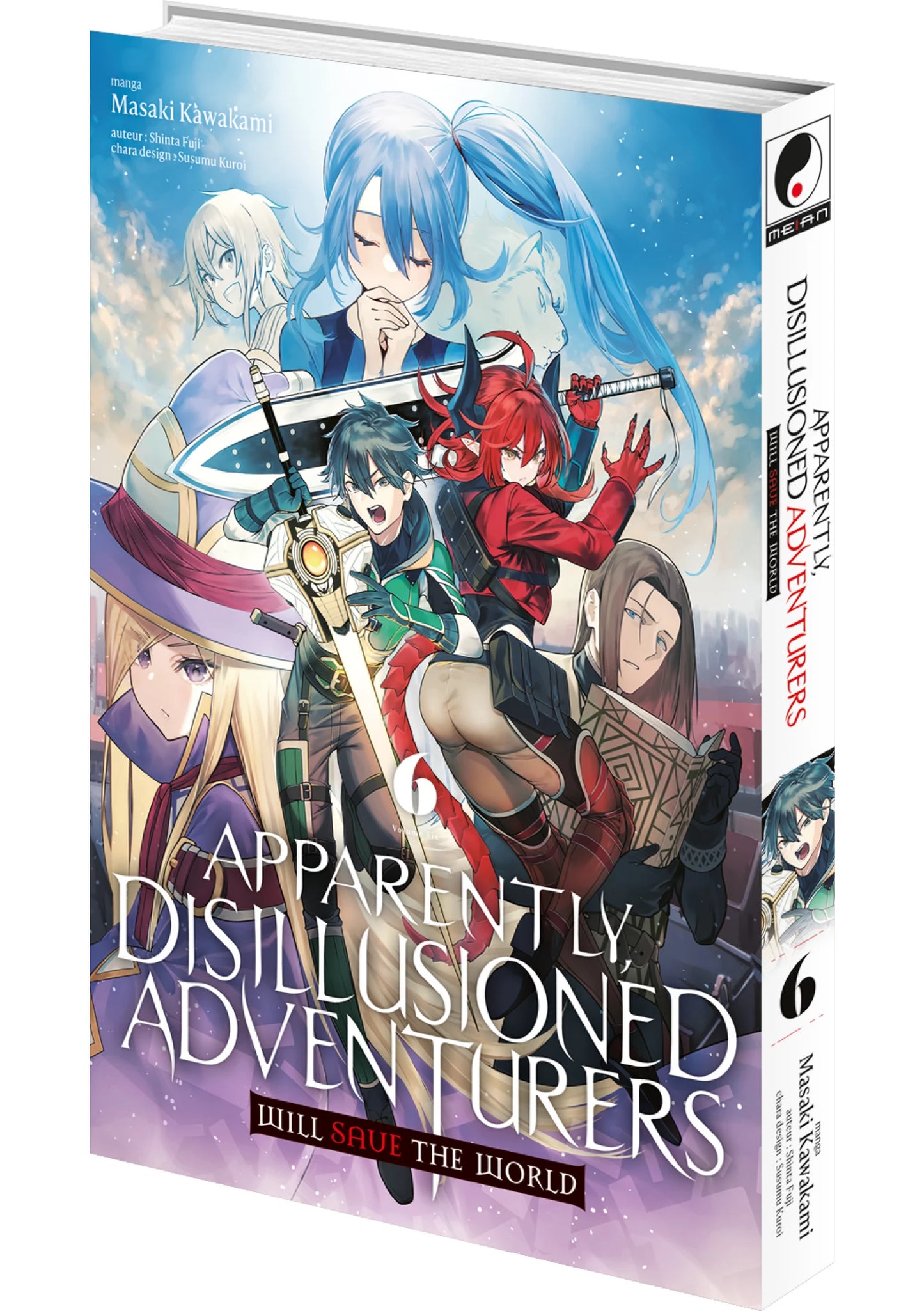 Apparently, Disillusioned Adventurers Will Save the World - Tome 6