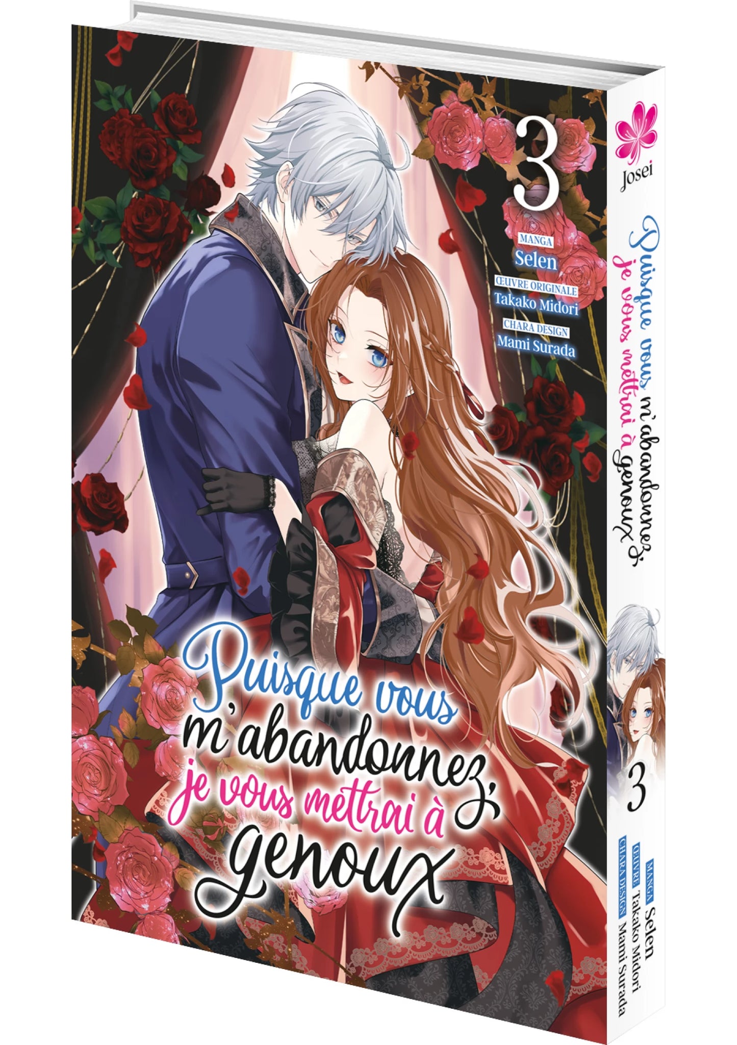 Puisque vous m'abandonnez, je vous mettrai à genoux - Tome 03