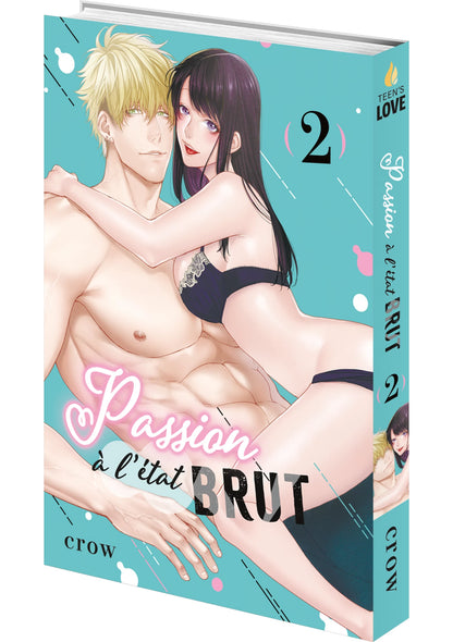 Passion à l'état brut - Tome 02