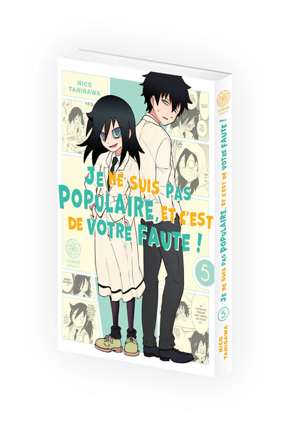 Watamote : Je ne suis pas populaire, et c'est de votre faute! - Tome 05