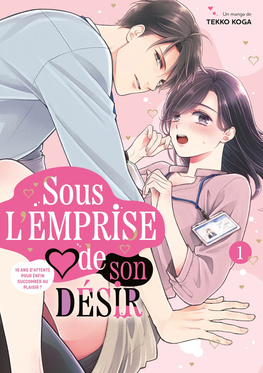 Sous l'emprise de son désir - Tome 01