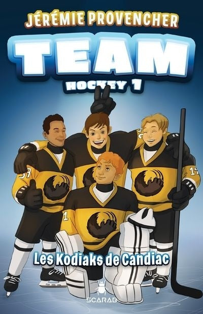 Team Hockey - T.1 : Les Kodiaks de Candiac