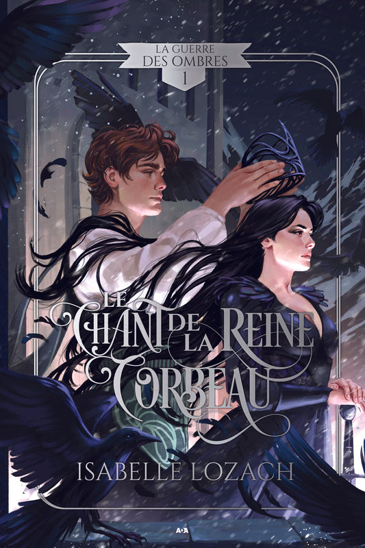 La guerre des ombres - T.1 : Le chant de la reine corbeau