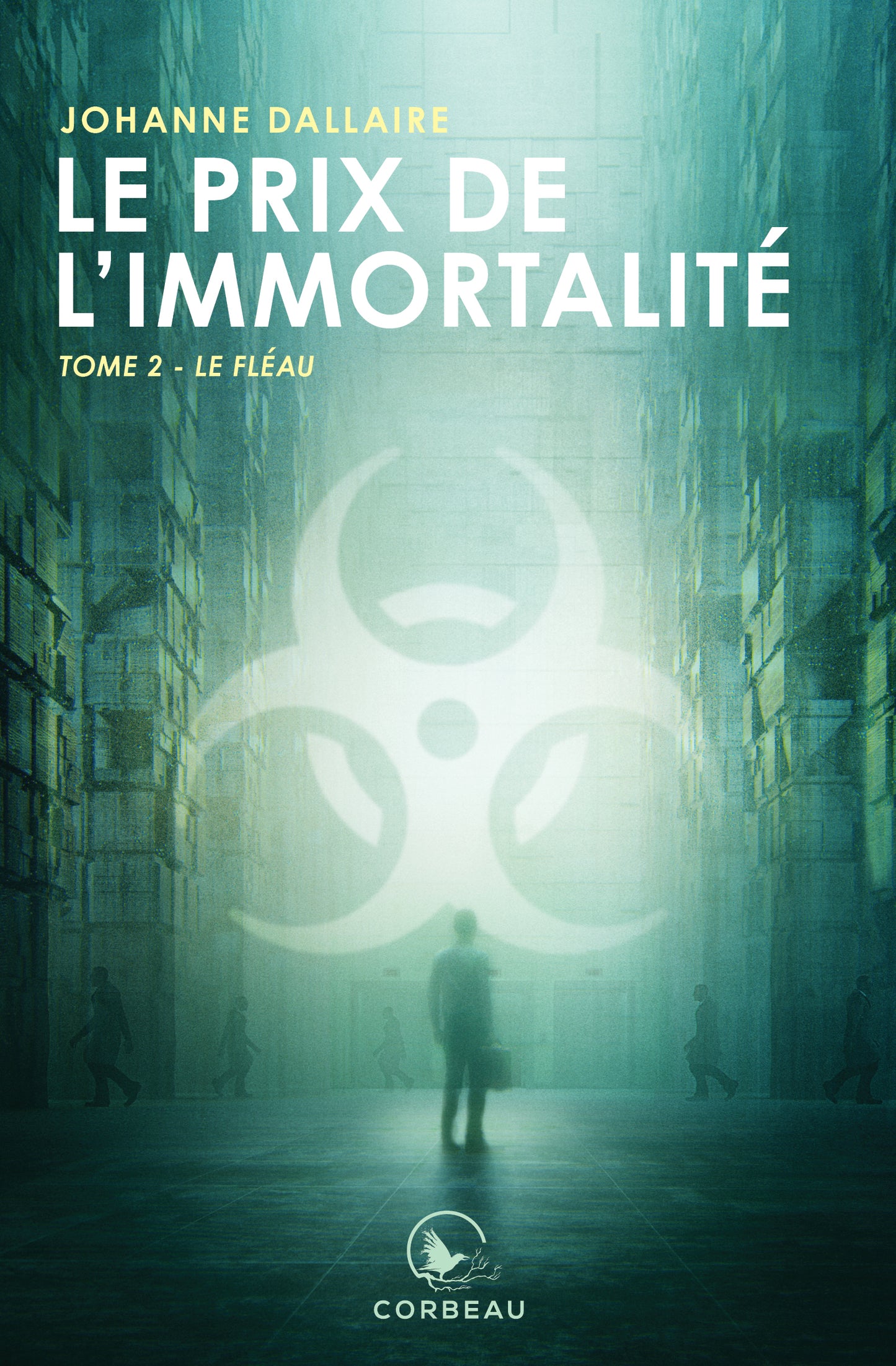 Le prix de l’immortalité - T.2 : Le fléau