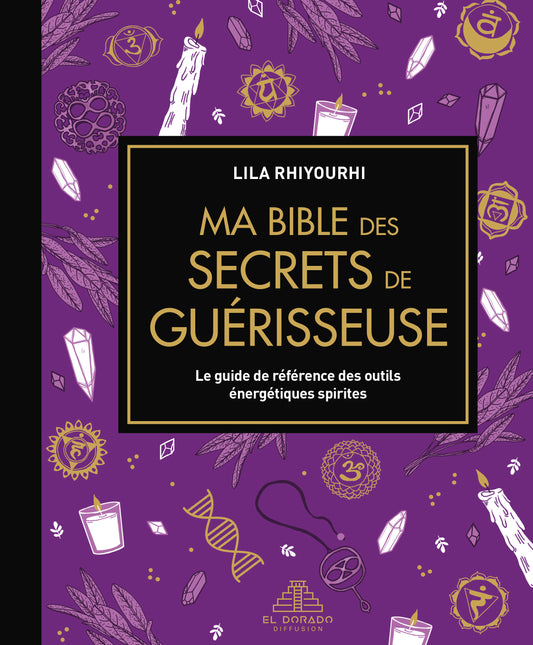 Ma bible des secrets des guérisseuse