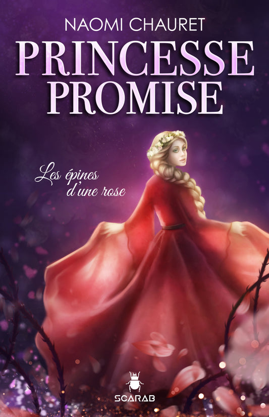 Princesse promise - T.2 : Les épines d'une rose