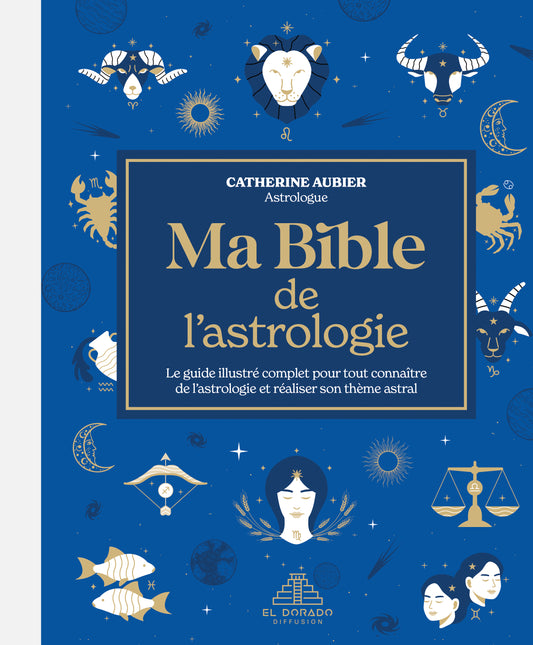 Ma bible de l'astrologie