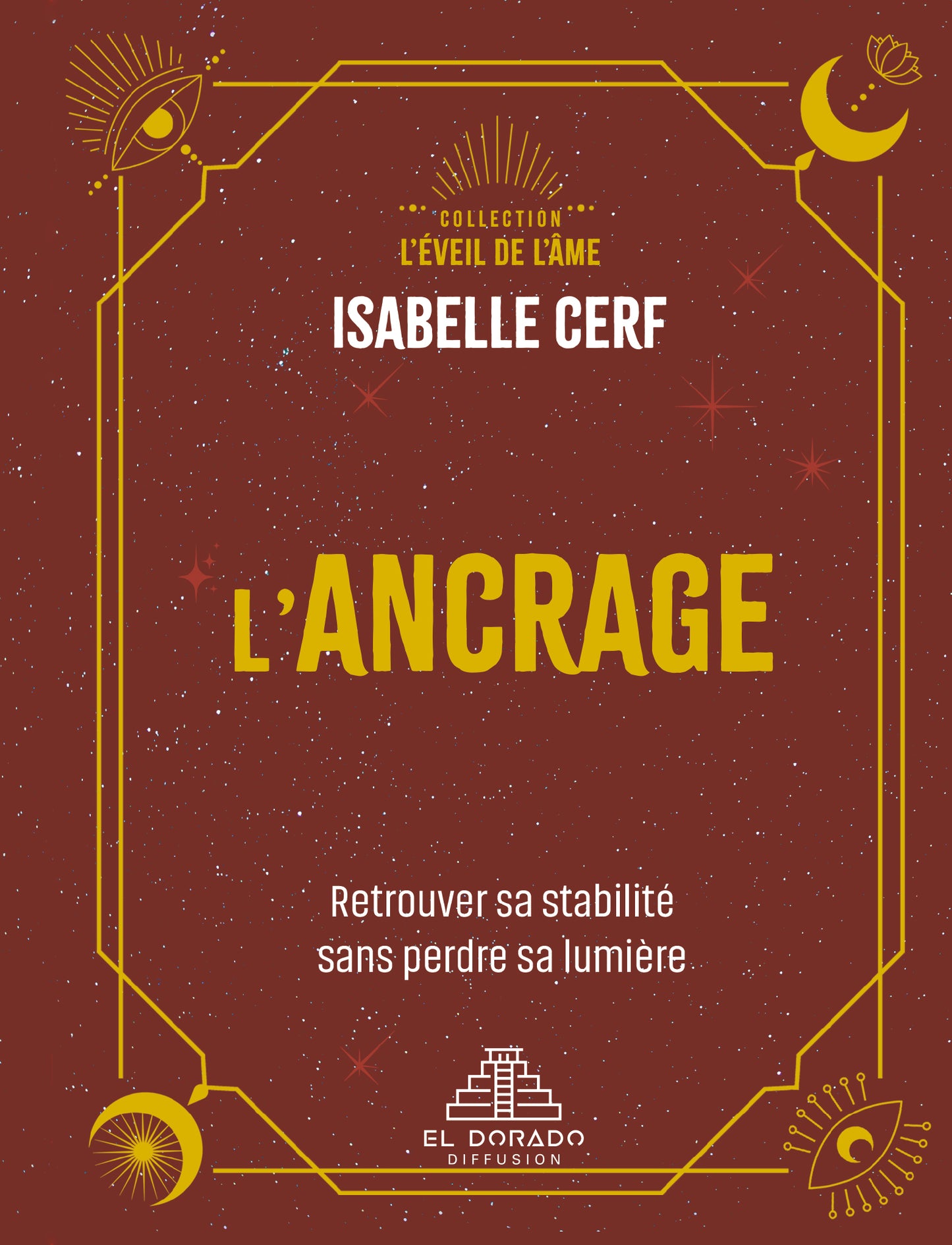 L'ancrage : retrouver sa stabilité sans perdre sa lumière
