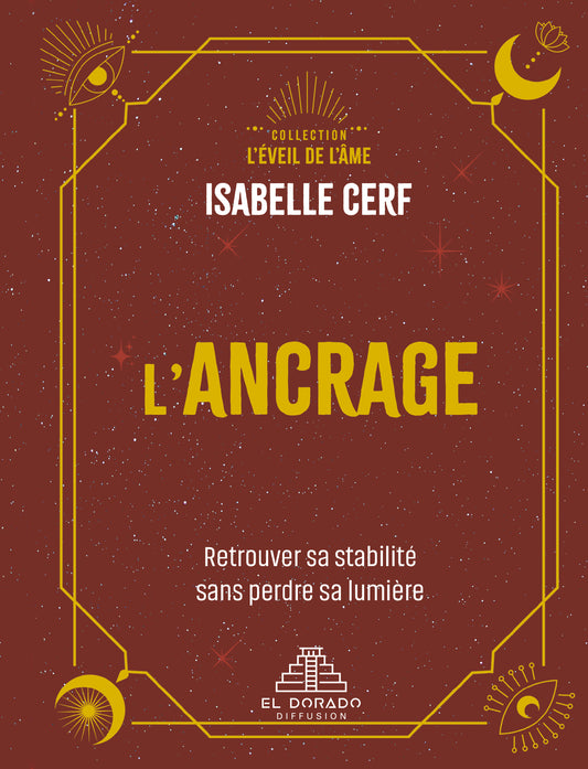 L'ancrage : retrouver sa stabilité sans perdre sa lumière