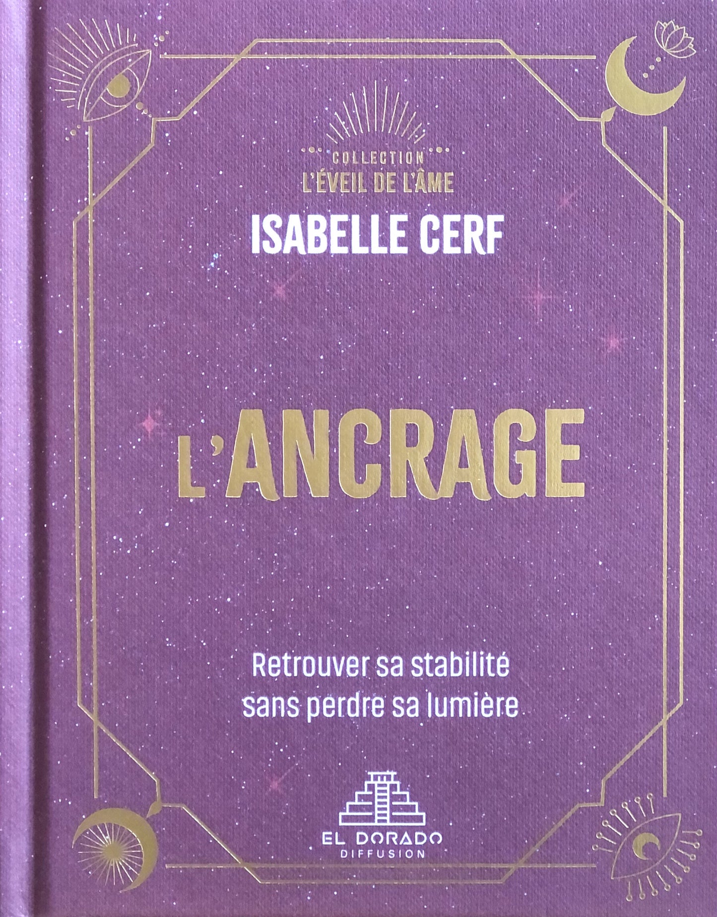 L'ancrage : retrouver sa stabilité sans perdre sa lumière