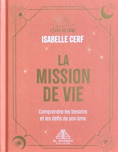 La mission de vie : comprendre les besoins et les défis de son âme