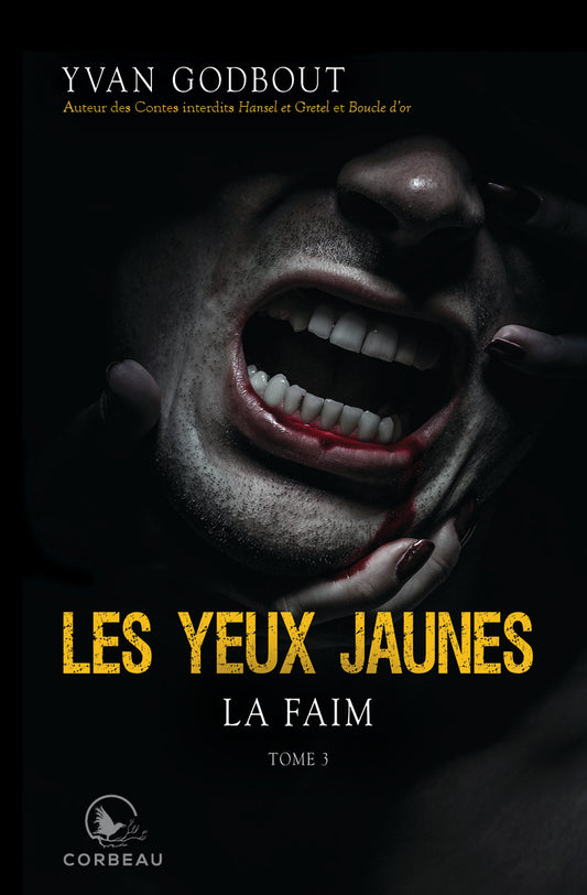 Les yeux jaunes - T.3 : La faim