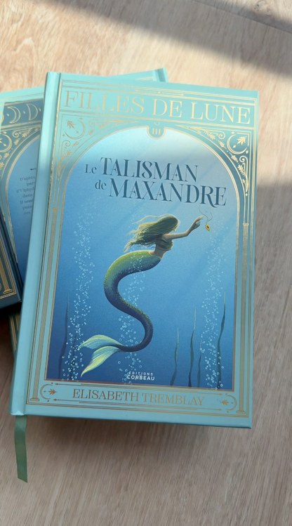 Filles de lune - T.3 : Le talisman de Maxandre